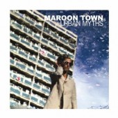 Maroon Town 'Urban Myths'  CD